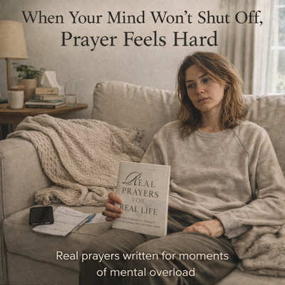 Real Prayers For Real Life