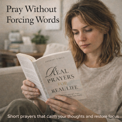 Real Prayers For Real Life